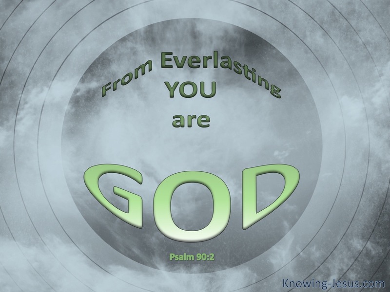 Psalm 90:2 From Everlasting You Are God (gray)